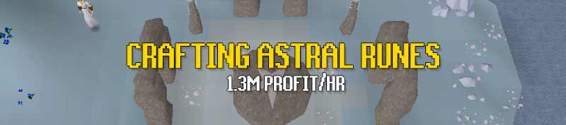 runecrafting moneymaking in osrs - crafting astral runes for 1.3M profit per hour