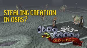 Read more about the article Is Stealing Creation Coming To OSRS?