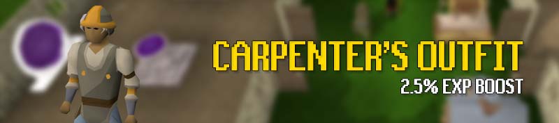 carpenters outfit is the exp boosting outfit for construction in osrs. You get a 2.5% exp boost once the full outfit is worn.