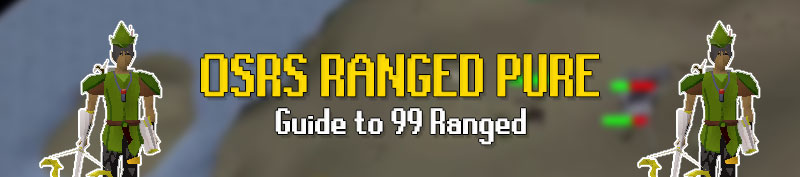 OSRS Ranged Guide for Pures