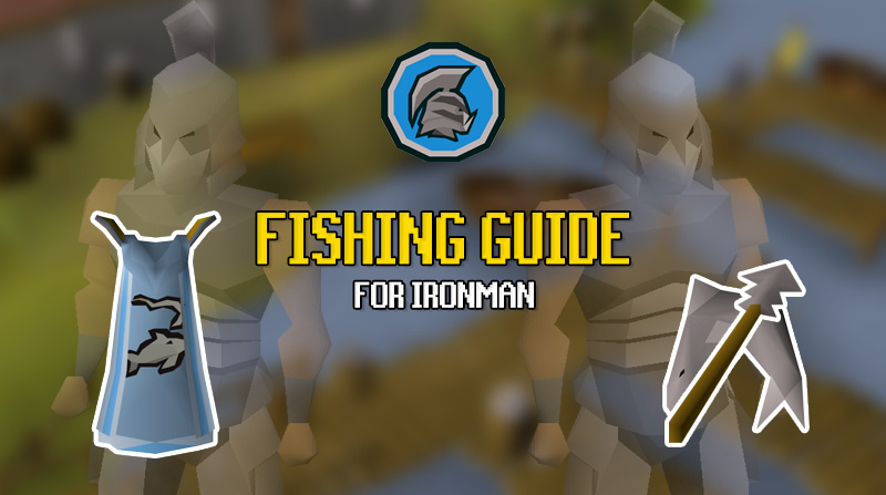 osrs ironman fishing guide