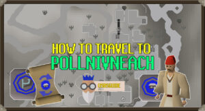 Read more about the article How to Get to Pollnivneach in OSRS (3 ways)