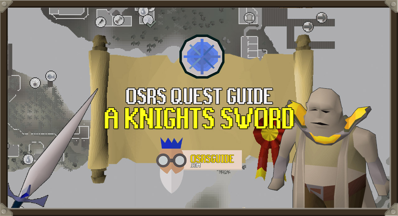 aftale Formode gennemse OSRS The Knights Sword Guide (Quick Quest Guide) - OSRS Guide