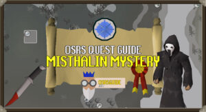 Read more about the article OSRS Misthalin Mystery Guide (Quick Quest Guide)