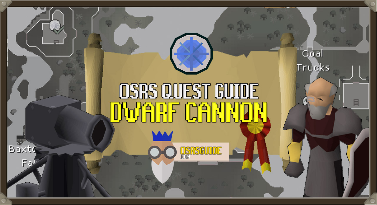 You are currently viewing OSRS Dwarf Cannon Guide (Follow-Along Quest Guide)