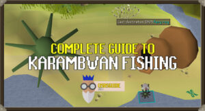 Read more about the article OSRS Karambwan Fishing Guide | AFK Fishing Method