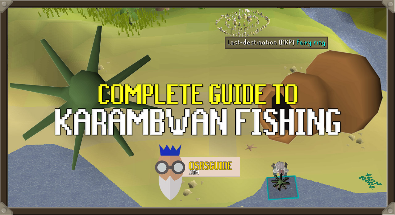 You are currently viewing OSRS Karambwan Fishing Guide | AFK Fishing Method