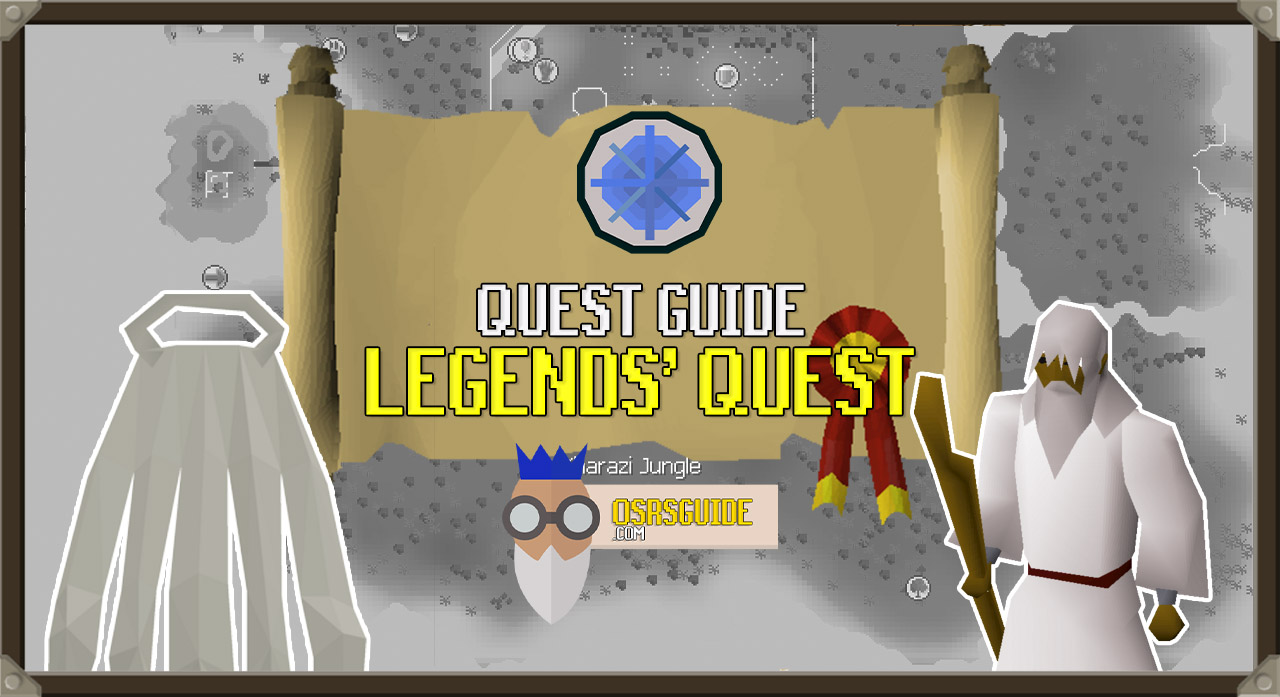You are currently viewing OSRS Legends’ Quest Guide (Walkthrough Quest Guide)