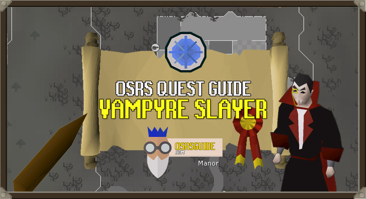 You are currently viewing OSRS Vampyre Slayer Guide (Quick Quest Guide)