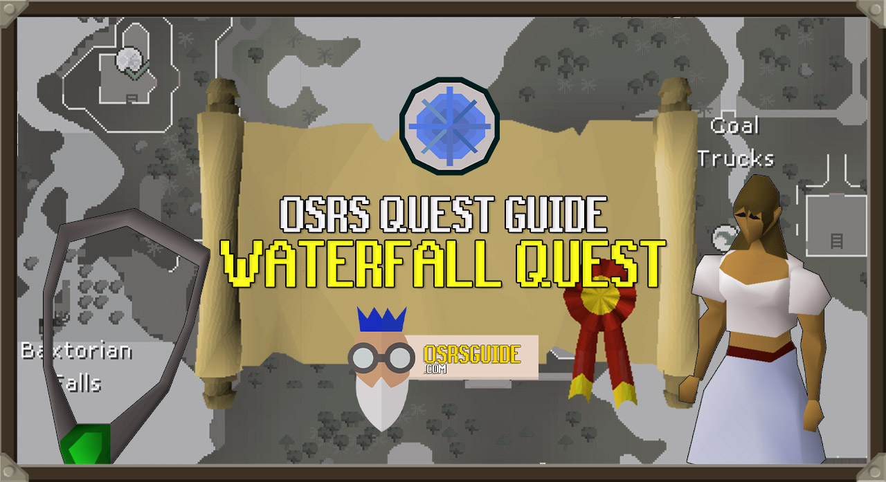You are currently viewing OSRS Waterfall Quest Guide (Quick Quest Guide)