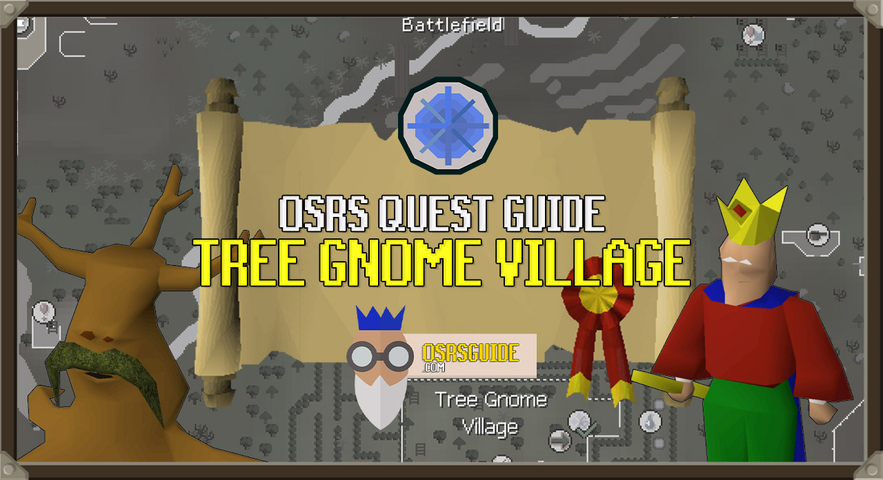 You are currently viewing OSRS Tree Gnome Village Guide (Quick Quest Guide)