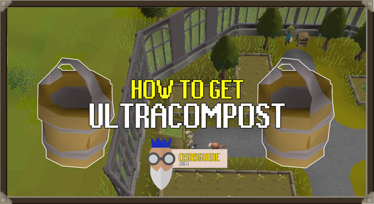 You are currently viewing How to get Ultracompost in OSRS | Ironman-Friendly Guide