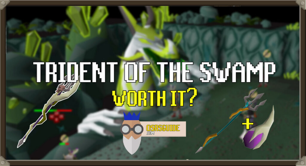 is trident of the swamp worth it osrs