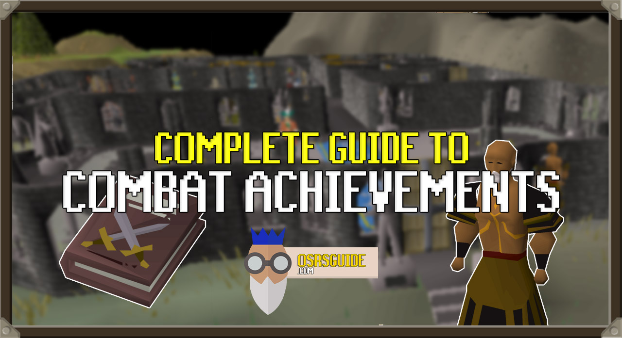 Read more about the article OSRS Complete Combat Achievements Guide