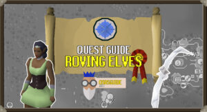 Read more about the article OSRS Roving Elves Guide (Quick Quest Guide)