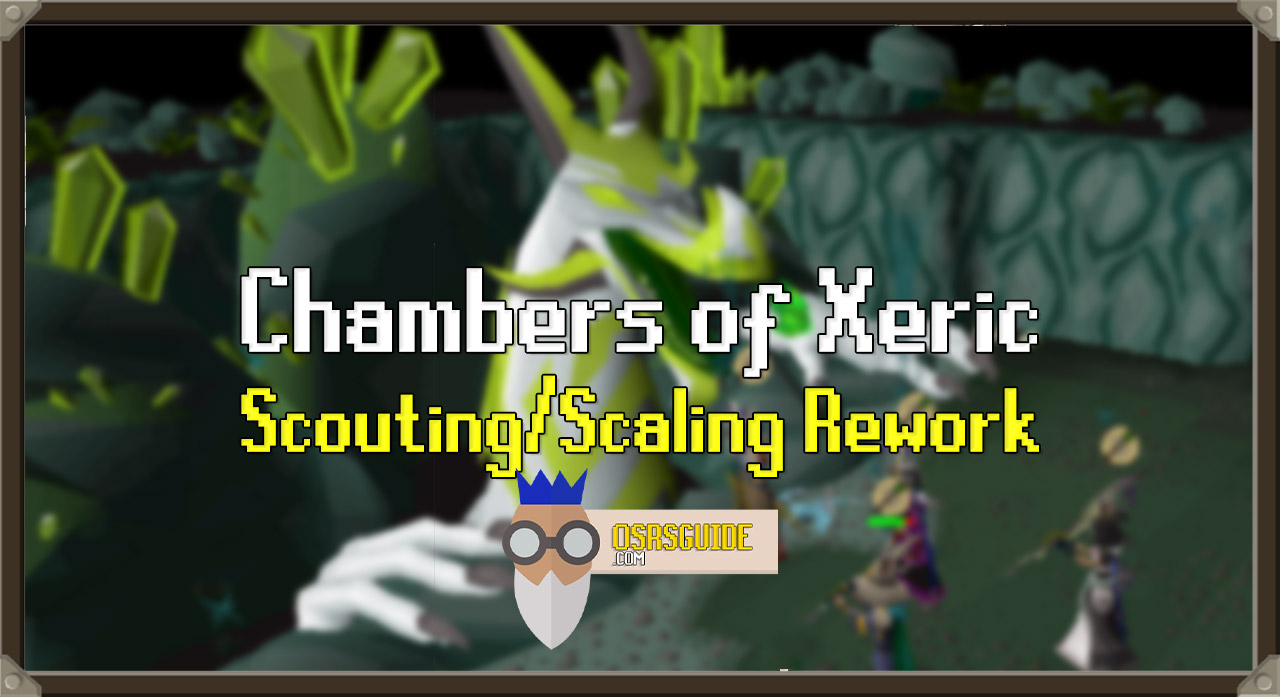 Read more about the article OSRS Chambers of Xeric Rework: Scouting and Scaling