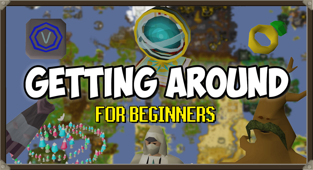 You are currently viewing Beginner Travel Guide (How to Teleport Around in OSRS)